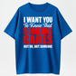 100% Premium Cotton graphic tees I Want You to Know That Someone Cares Not Me Sarcastic T-Shirt