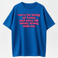 100% Premium Cotton T-shirt Sorry For Being So Funny And Sexy, Idk What's WrongWith Me Shirt, Joke Tee, Gift Shirt, Funny Meme T-Shirt