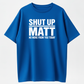 Unisex Chic Cute Cartoon "Shut Up Matt" Meme Retro Slogan Tee, Figure-Flattering Comfortable Casual Streetwear Top, Machine Washable