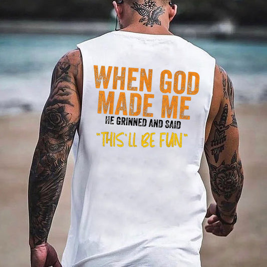 When God Made Me He Grinned And Said This'll Be Fun Pattern Print Vest