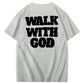 Walk With God 100% Cotton T-Shirt