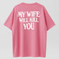 My Wife Will Kll You Shirt, Funny Husband Gift, Couple Tshirt, Valentine’s Day Gift, Unisex Short Sleeve Tee, Classic Streetwear Men Top Cotton outfit