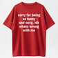 100% Cotton "Sorry For Being So Funny And Sexy" Funny Sarcastic Quote T-Shirt