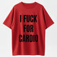 Urbntees I Fuck for Cardio Funny Workout Motivation Organic Cotton Unisex T-Shirt