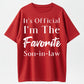 100% Cotton It's Official I'm The Favorite Son-in-Law Humor Graphic T-Shirt