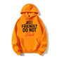 100% Cotton "Not Friendly, Do Not Touch" Hoodie – Bold Attitude Sweatshirt
