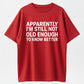 100% Cotton Funny Quote T-Shirt – “Apparently I’m Still Not Old Enough To Know Better” Vintage Humor Graphic Tee for Men & Women