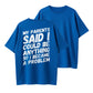 100% Cotton Funny Problem Maker Graphic T-Shirt for Men & Women