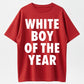 WHITE BOY OF THE YEAR SHIRT - Man Menswear Oversized Tshirt Streetwear Casual Classic Cotton Shortsleeve