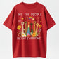 WE THE PEOPLE MEANS EVERYONE T-Shirt