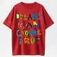 Dreams Can Come True T-Shirt