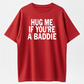 If You’re a Bad Guy Give Me a Hug Funny T-Shirt – Holiday Gift Tee for Friends & Family