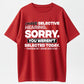 Urbntees I Have Selective Hearing Sorry You Weren't Selected Today Funny Cotton T-Shirt
