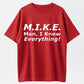 Funny Mike T-Shirt - 'Knows Everything' Humor Gift for Men - Birthday & Father's Day Top Cotton graphic tees men gifts