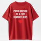 Proud Mom of Dumbass Kids Funny Family Humor Organic Cotton Unisex T-Shirt