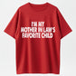 100% Cotton I'm My Mother In Law's Favorite Child Humor Graphic T-Shirt
