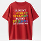 I Like My Whiskey Straight, But My Friends Can Go Either Way T-Shirt