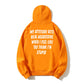 100% Cotton "My Attitude Gets Real Aggressive When I Feel Like You Think I'm Stupid" Bold Statement Hoodie