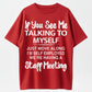 Humorous Self-Employed T-Shirt – 'If You See Me Talking to Myself' Funny Design for Entrepreneurs