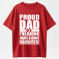 Mens Proud Dad Of A Freaking Awesome Daughter T shirt Funny Fathers Day Tee Mens Funny T Shirts