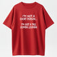 100% Cotton "I'm Not A Short Person, I'm A Tall Oompa Loompa" Funny Quote T-Shirt