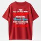 Gossip About Me Shirt, Thank You For Making Me The Center Of Your World Tee