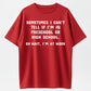 Urbntees Sometimes I Can't Tell Preschool or High School Oh Wait I'm at Work Funny Tee