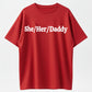 She/Her/Dad – The Iconic Funny Pride Tee