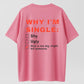 Humorous 'Why I'm Single' Checklist T-Shirt