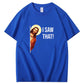 Jesus Meme I Saw That T-Shirt