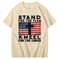 Stand For The Flag Kneel For The Cross Pattern Print 100%Cotton T-Shirt