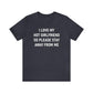 I Love My Hot Girlfriend So Please Stay Away From Me Shirt