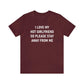 I Love My Hot Girlfriend So Please Stay Away From Me Shirt