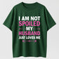 Urbntees I'm Not Spoiled My Husband Just Loves Me Funny Organic Cotton Unisex T-Shirt