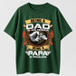 Being A Dad Is An Honor Being A Papa Is Priceless Funny Dad T-Shirt