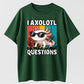 I Axolotl Questions Funny Axolotl Sunglasses Vintage Cotton T-Shirt