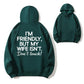 I'm Friendly But My Wife Isn't Don't Touch Funny Organic Cotton Unisex Hoodie