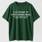 Urbntees I'm Trying to Stop Being Mean But Y'all Need to Stop Being Stupid First T-Shirt