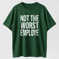 Not the Worst Employee Funny Sarcastic Organic Cotton Unisex T-Shirt