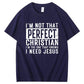 I Need Jesus  Pattern Print 100%Cotton T-Shirt