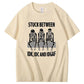 Stuck Between IDK,iDC And IDGAF Pattern Print 100%Cotton T-Shirt