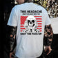 This Headache Won't Go Away Shirt