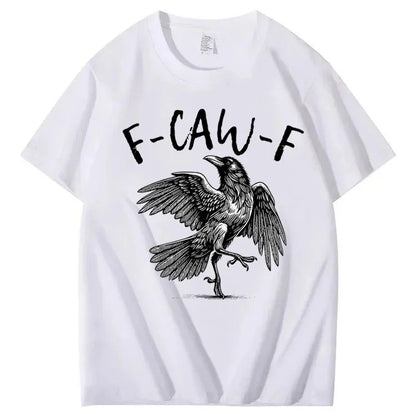 F Caw F T-Shirt