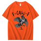 F Caw F T-Shirt