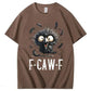 F-Caw-F Crow Raven 100% Cotton T-Shirt