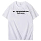 My Pronouns Are Fuck You Print 100% Cotton T-Shirt
