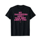 My Daughter and I Talk Shit About You - Funny Gift for Mom T-Shirt Summer Streetwear,Funny sweatshirt,Funny Thanksgiving Gifts Shirt Fathersdaygift Graphic Tees