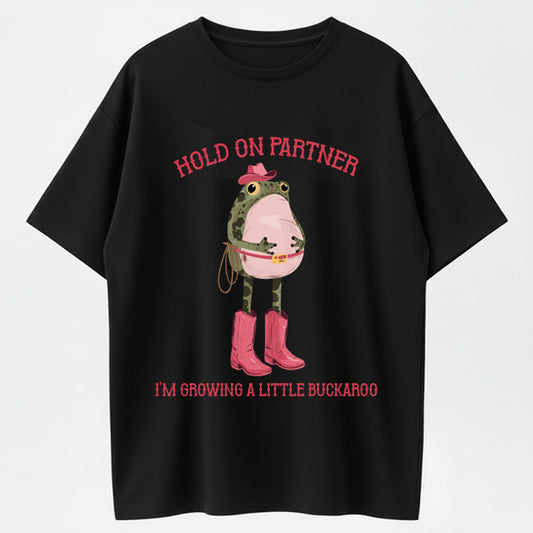 Hold On Partner I'm Growing A Little Buckaroo Funny Pregnant T-Shirt