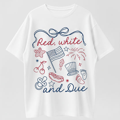 Red White & Due Cute Patriotic Pregnancy Announcement T-Shirt