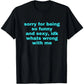 Sorry For Being So Funny And Sexy, Idk What's Wrong With Me Shirt, Joke Tee, Gift Shirt, Funny Meme T-Shirt